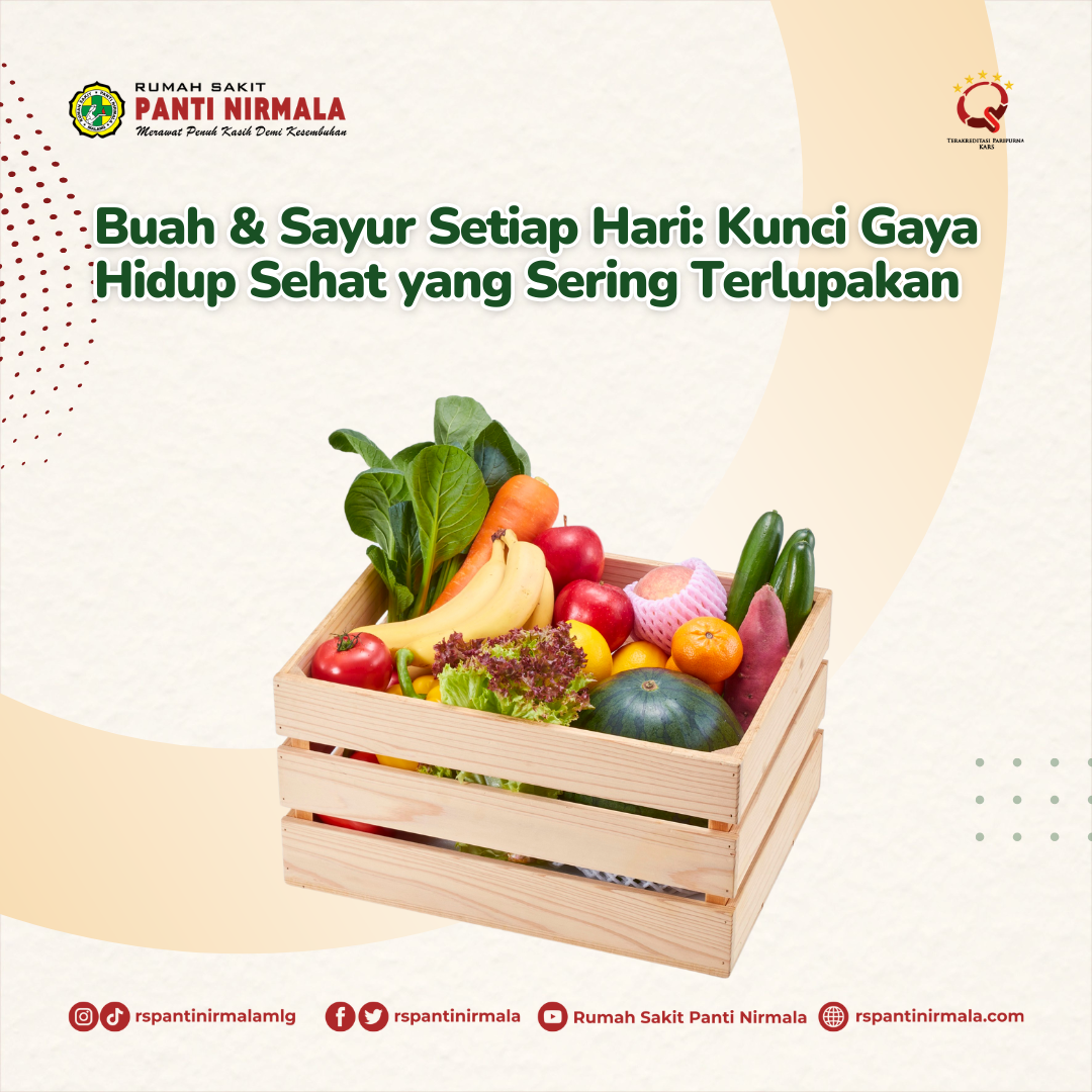 Buah & Sayur Setiap Hari: Kunci Gaya Hidup Sehat yang Sering Terlupakan