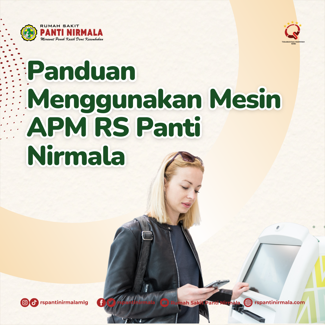 Informasi Penting Untuk Sobat Nirmala Mengenai Alur Pendaftaran Menggunakan Mesin APM (Anjungan Pendaftaran Mandiri)