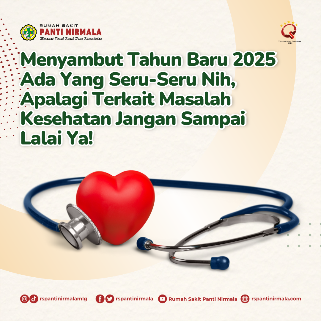 Halo Sobat Nirmala Menyambut Tahun Baru 2025 Ada Yang Seru-Seru Nih, Apalagi Terkait Masalah Kesehatan Jangan Sampai Lalai Ya!