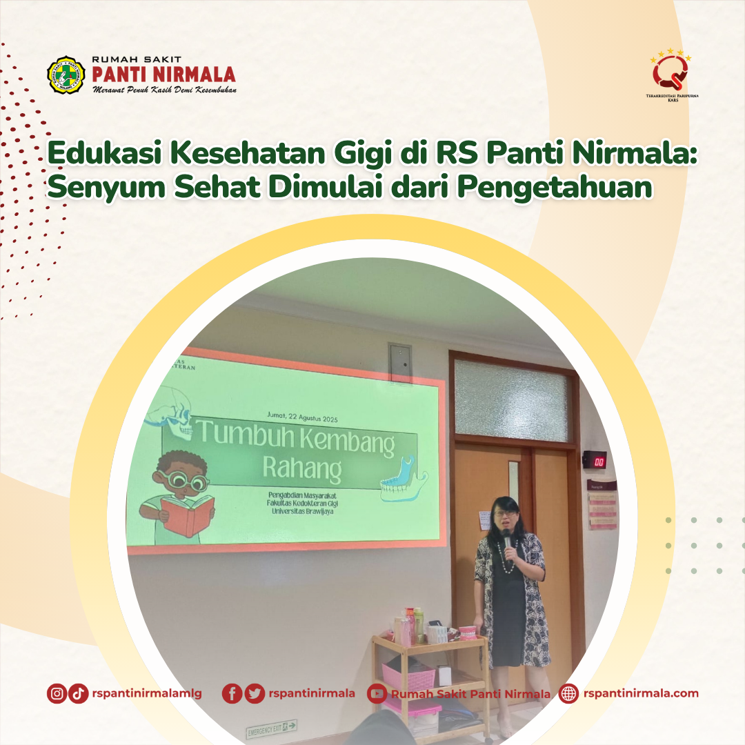 Edukasi Kesehatan Gigi di RS Panti Nirmala: Senyum Sehat Dimulai dari Pengetahuan