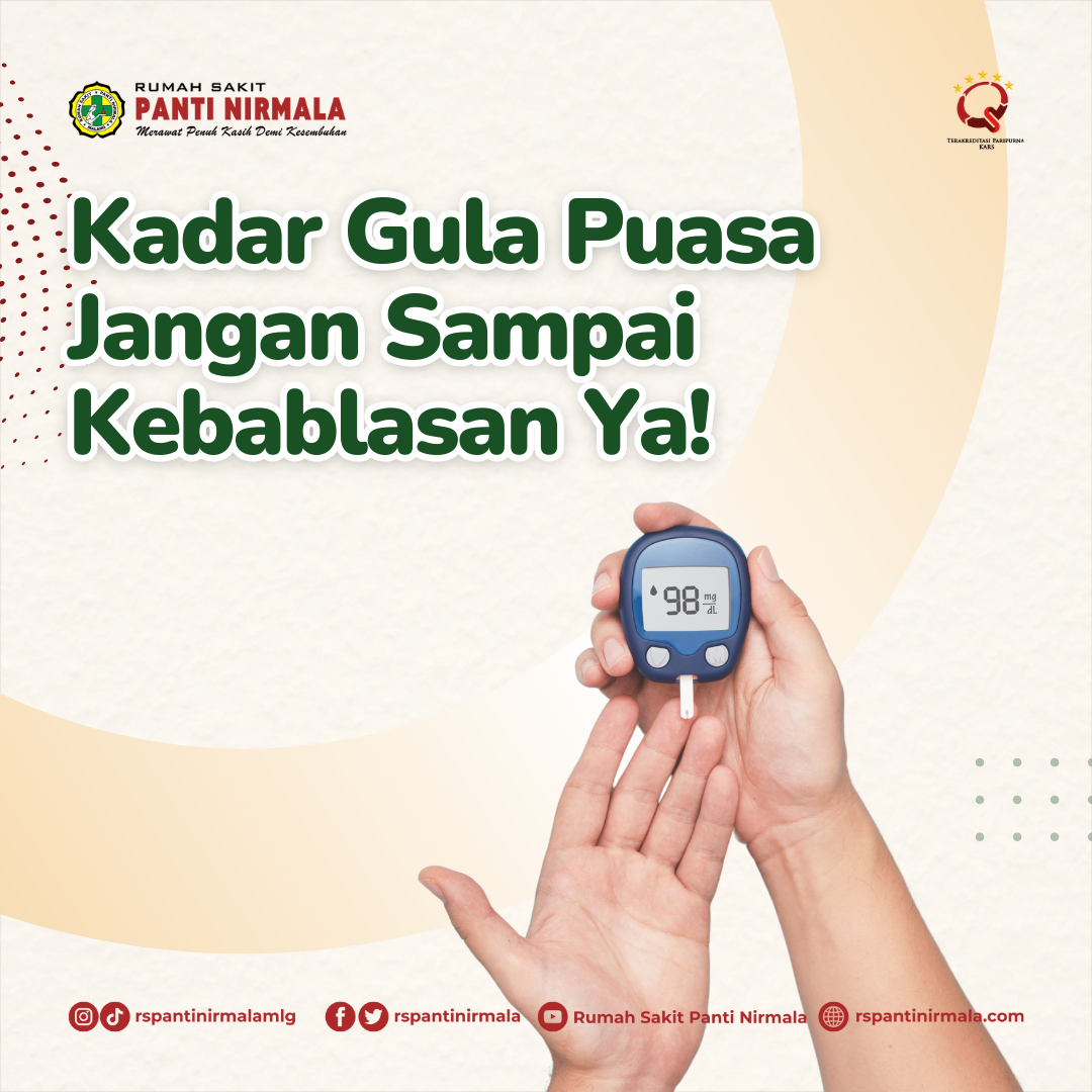 Kadar Gula Puasa Sobat Nirmala Jangan Sampai Kebablasan Ya! Cari Tau Edukasi Selengkapnya!