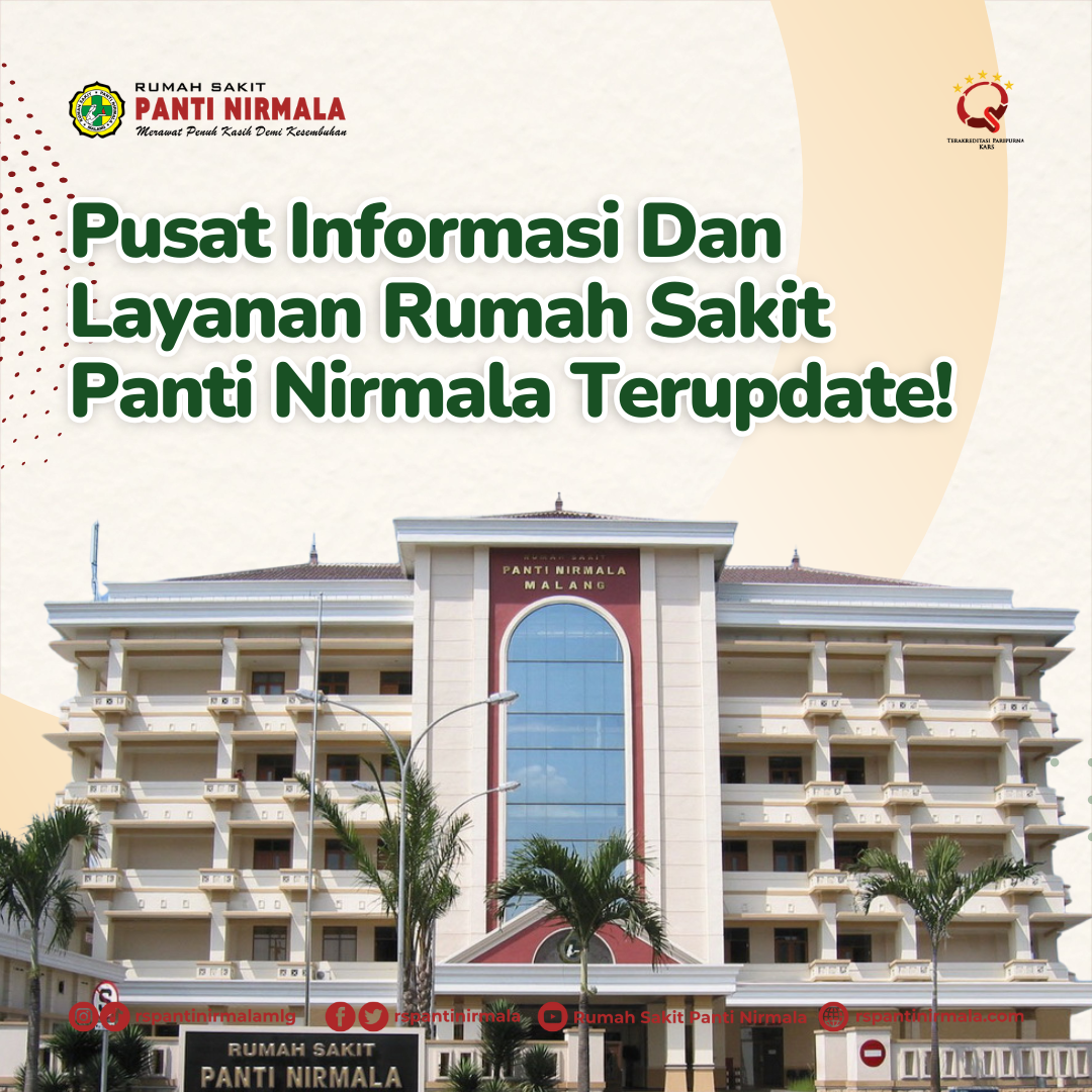 Pusat Informasi Dan Layanan Rumah Sakit Panti Nirmala Terupdate! Sobat Nirmala Wajib Catat Ya!