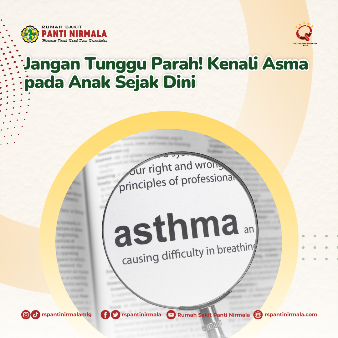 Jangan Tunggu Parah! Kenali Asma pada Anak Sejak Dini