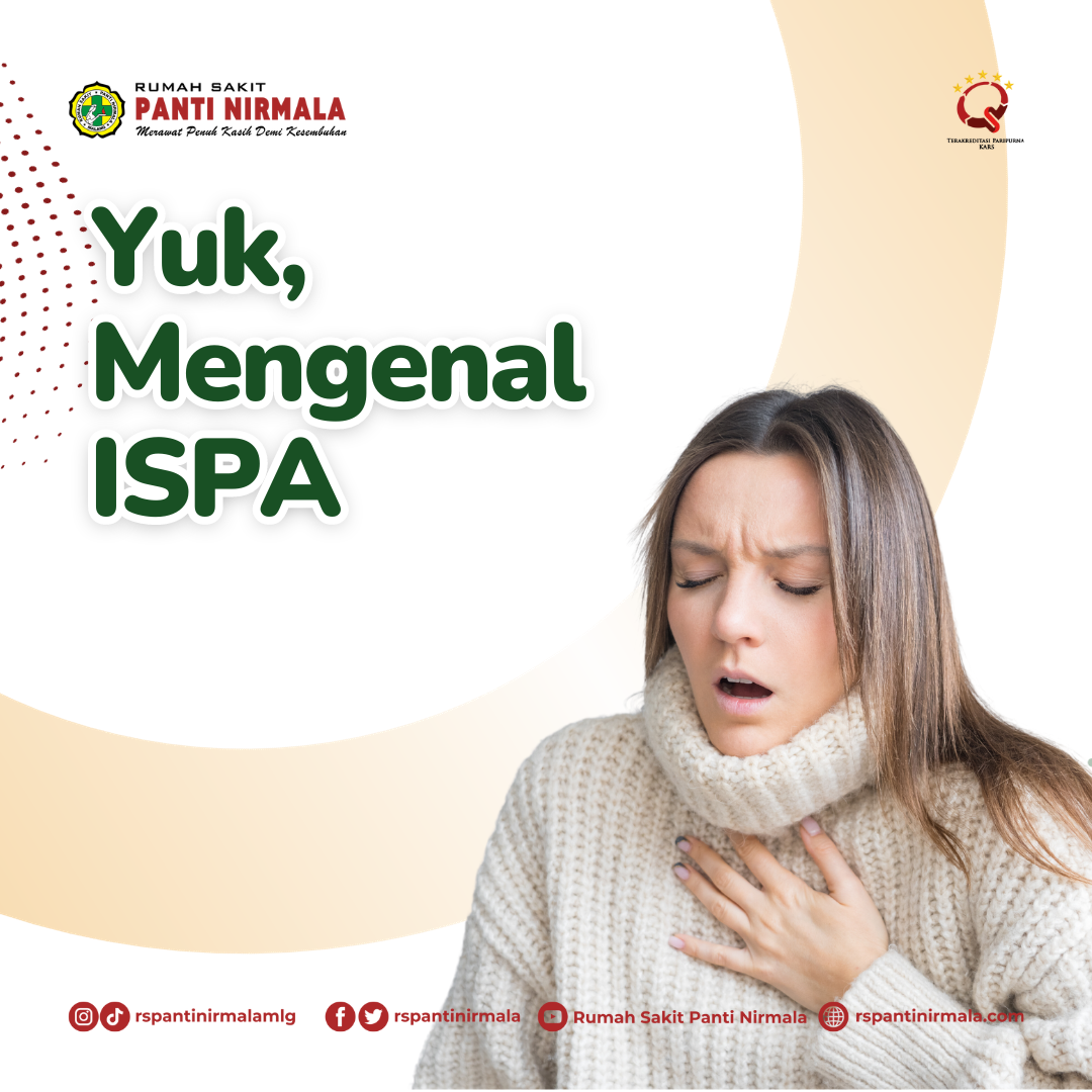 Apa Itu Penyakit ISPA? Apakah Membahayakan Bagi Yang Terpapar? Gejala dan Tips Pencegahannya Bagaimana?