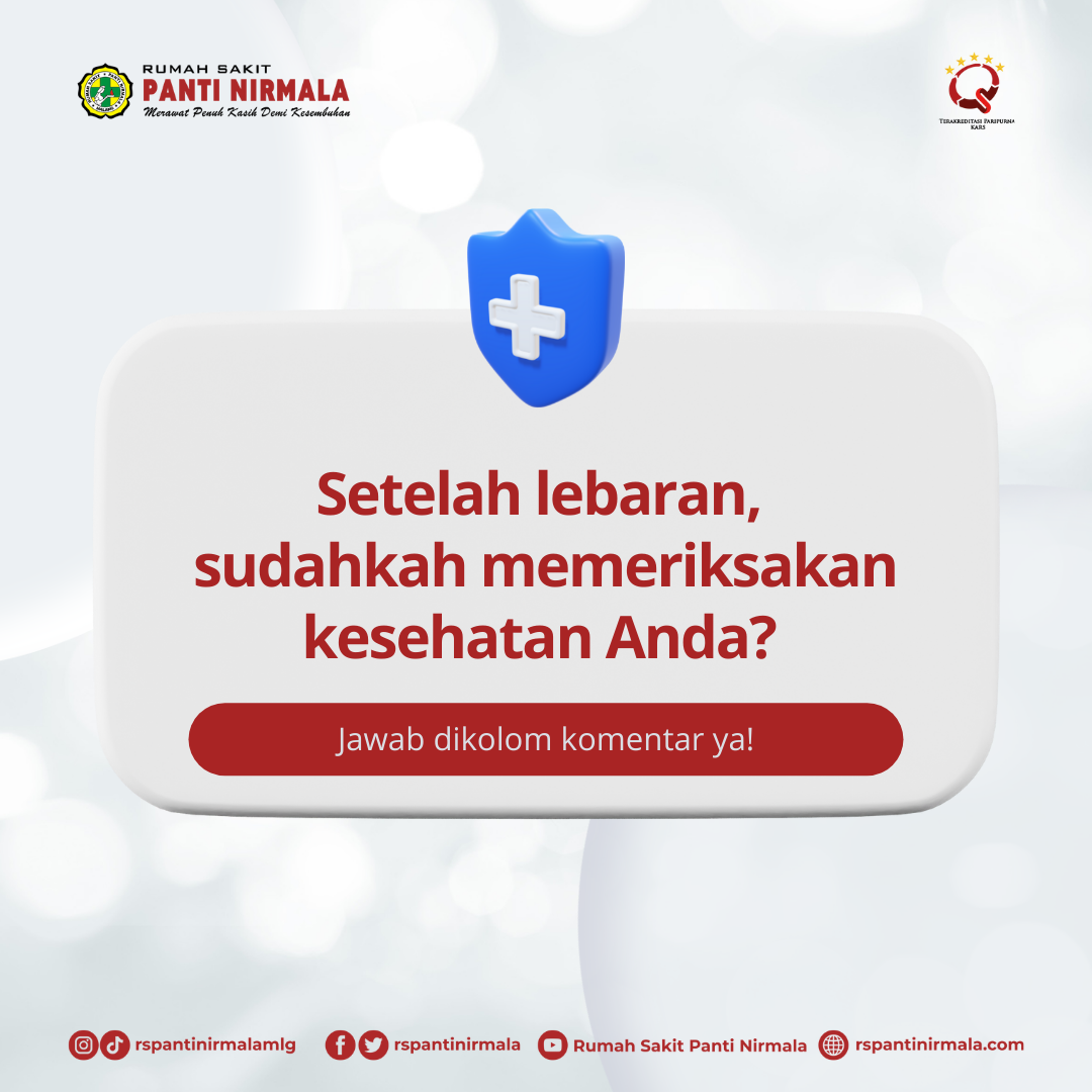 Setelah lebaran, sudahkah memeriksakan kesehatan Anda?