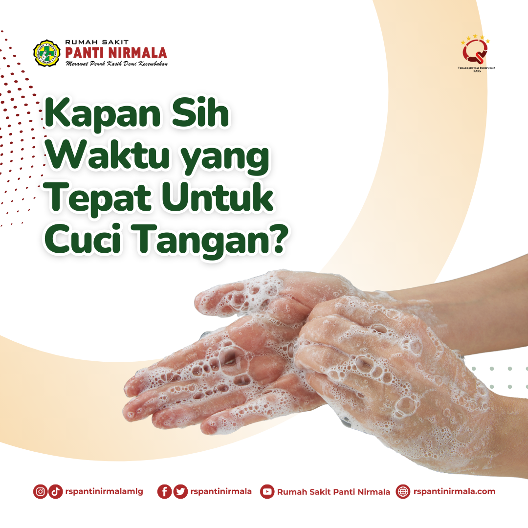 Kapan Sih Waktu yang Tepat Untuk Cuci Tangan?