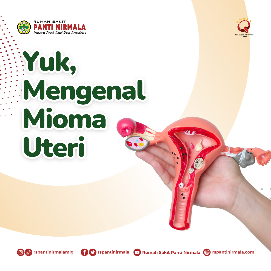 Apa itu Miom? Bagaimana ciri-cirinya? Apa penyebab dan gejala Miom? Dan bagaimana langkah untuk pencegahannya?