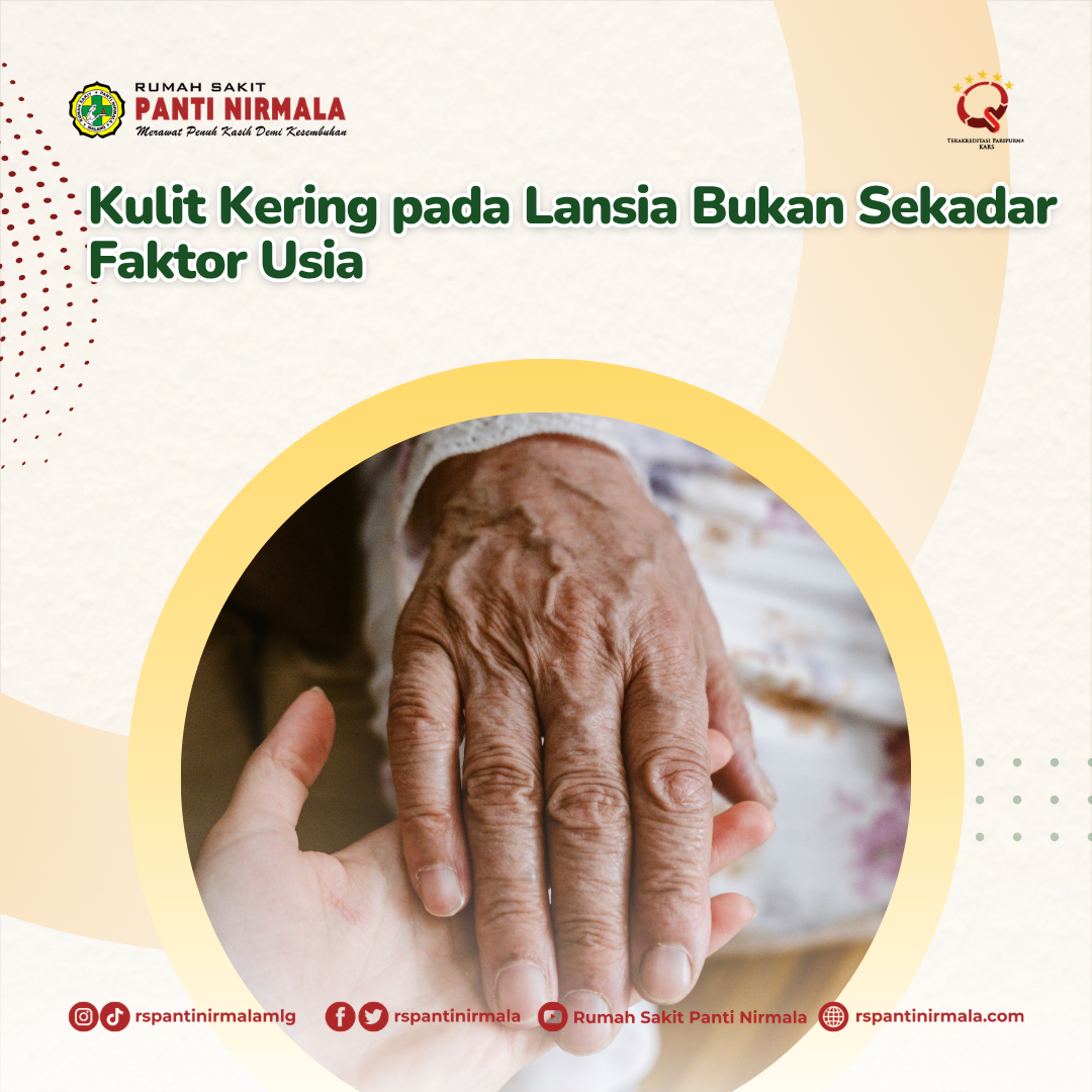 Kulit Kering pada Lansia Bukan Sekadar Faktor Usia